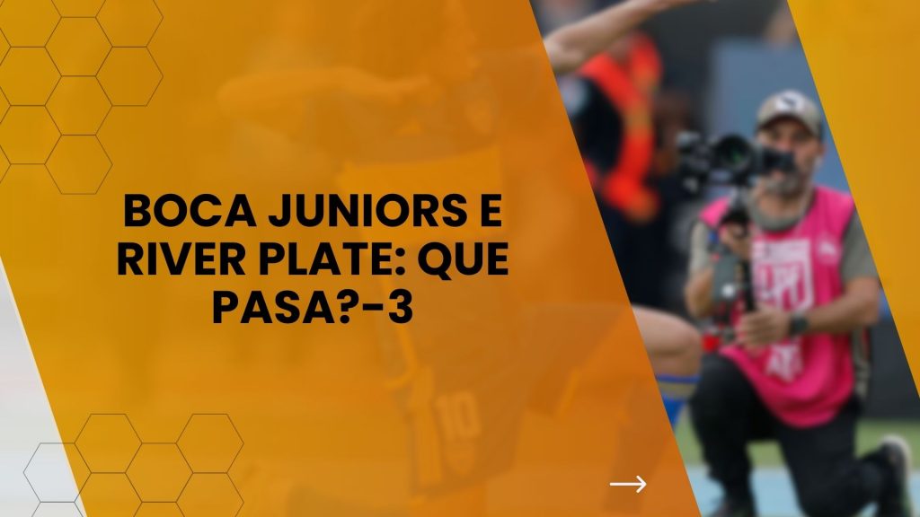 BOCA JUNIORS E RIVER PLATE